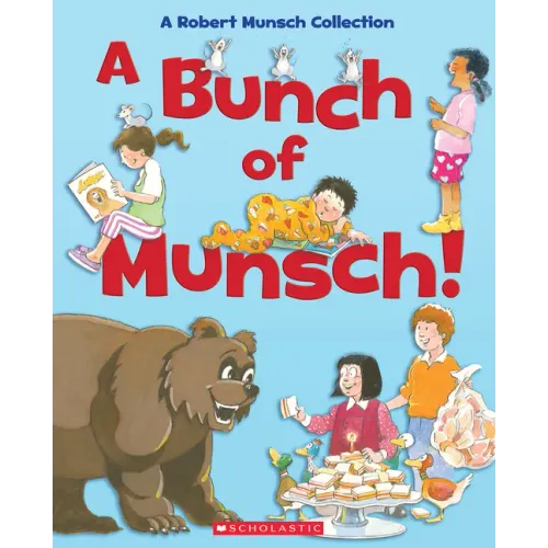 A Bunch of Munsch!: A Robert Munsch Collection