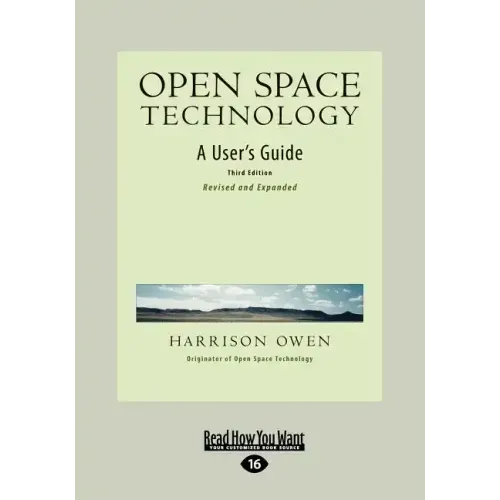 Open Space Technology: A User's Guide (Easyread Large Edition)