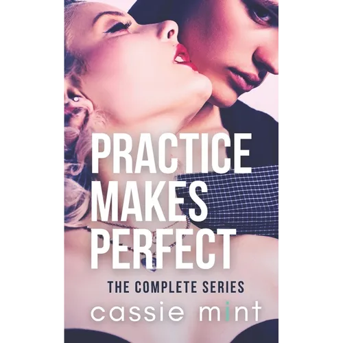 Practice Makes Perfect: The Complete Series