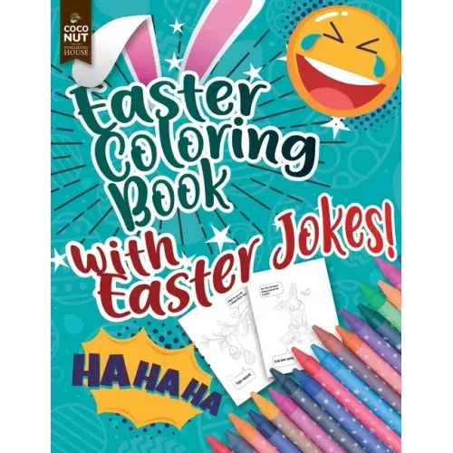Easter Coloring Book with Easter Jokes: An Activity Book For Kids