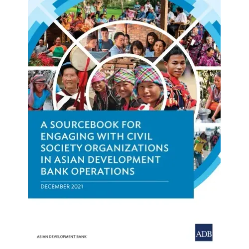 A Sourcebook for Engaging with Civil Society Organizations in Asian Development Bank Operations