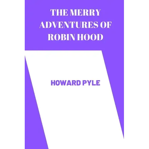 The merry adventures of robin hood by Howard Pyle