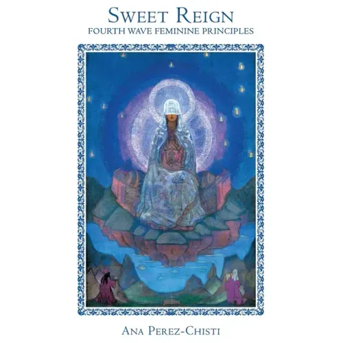 Sweet Reign-Fourth Wave Feminine Principles