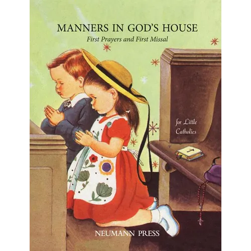 Manners in God's House: First Prayers and First Missal