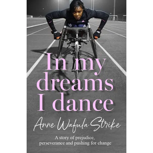 In My Dreams I Dance: A Story of Prejudice, Perseverance and Pushing for Change