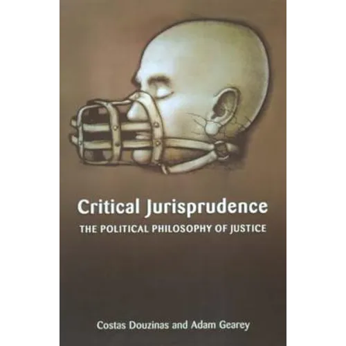 Critical Jurisprudence: The Political Philosophy of Justice