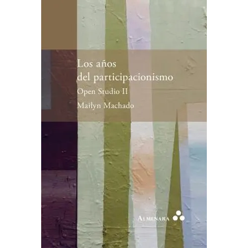 Los años del participacionismo. Open Studio II