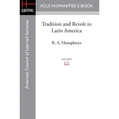 Tradition and Revolt in Latin America
