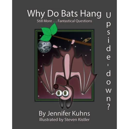 Why Do Bats Hang Upside-Down?