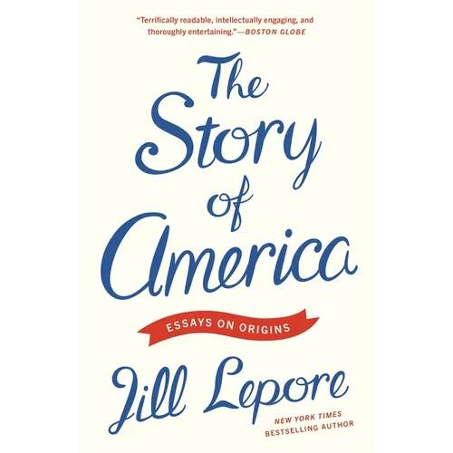 The Story of America: Essays on Origins