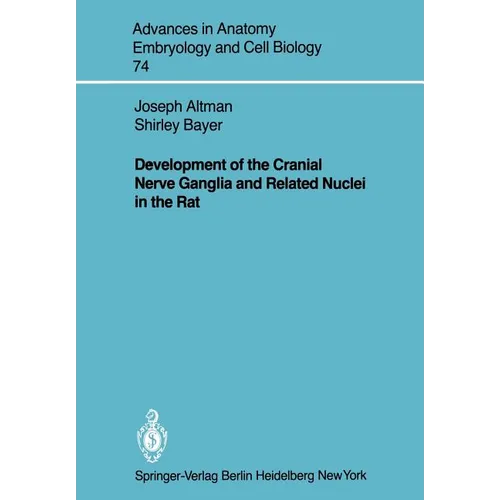 Development of the Cranial Nerve Ganglia and Related Nuclei in the Rat
