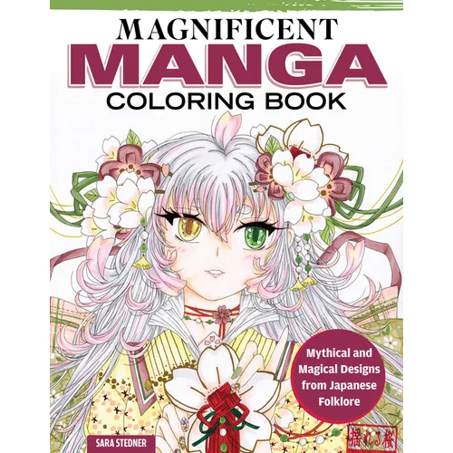 Magnificent Manga Coloring Book: Mythical and Magical Designs from Japanese Folklore
