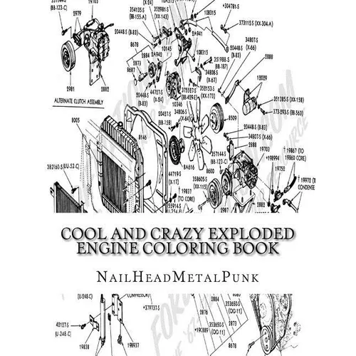 Cool And Crazy Exploded Engine Coloring Book: Internal Combustion Engines To Color
