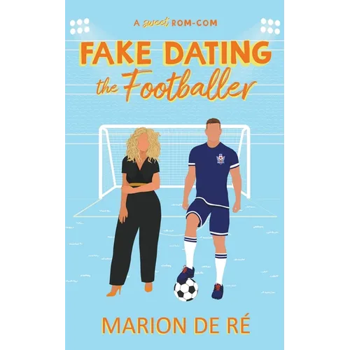 Fake Dating the Footballer
