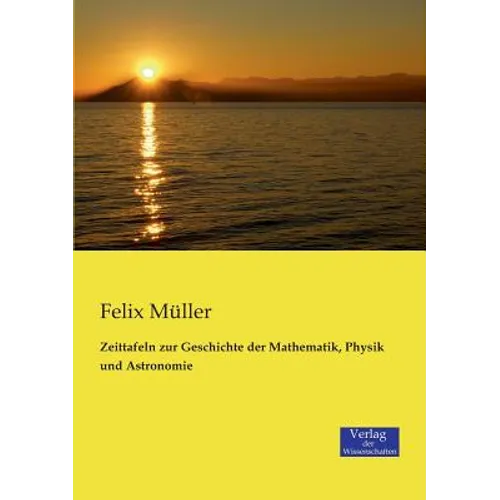 Zeittafeln zur Geschichte der Mathematik, Physik und Astronomie