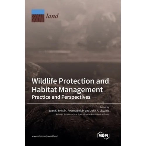 Wildlife Protection and Habitat Management: Practice and Perspectives