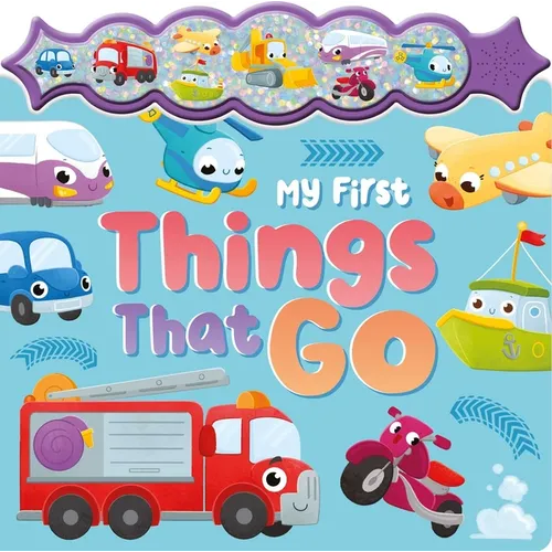 My First Things That Go: A Sparkly Sound Button Book