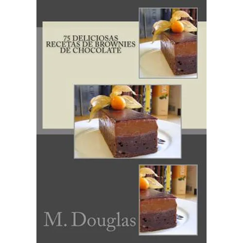 75 Deliciosas Recetas de Brownies de Chocolate