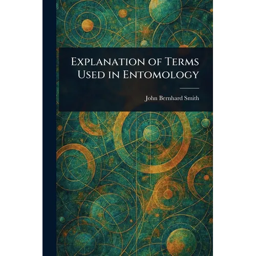 Explanation of Terms Used in Entomology