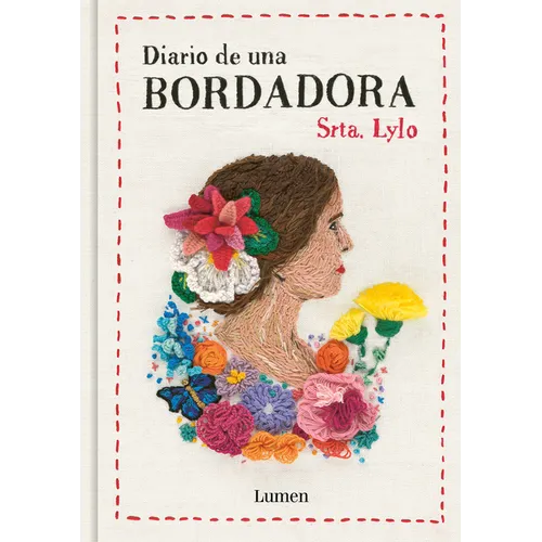 Diario de Una Bordadora / Diary of an Embroideress