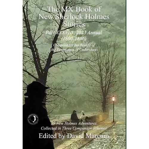 The MX Book of New Sherlock Holmes Stories Part XXXVIII: 2023 Annual (1890-1896)