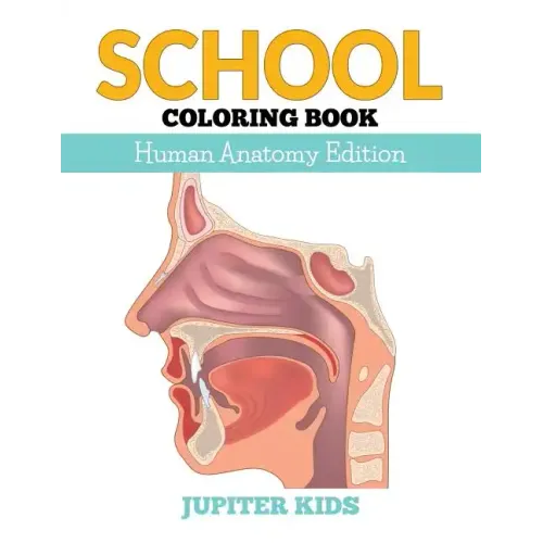 School Coloring Book: Human Anatomy Edition