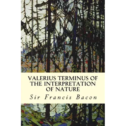 Valerius Terminus of the Interpretation of Nature