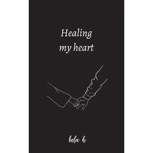 Healing my heart
