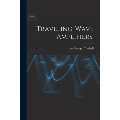 Traveling-wave Amplifiers.