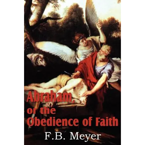 Abraham, or the Obedience of Faith
