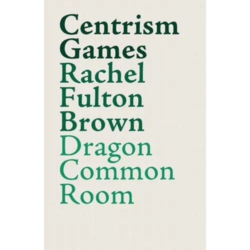 Centrism Games: A Modern Dunciad