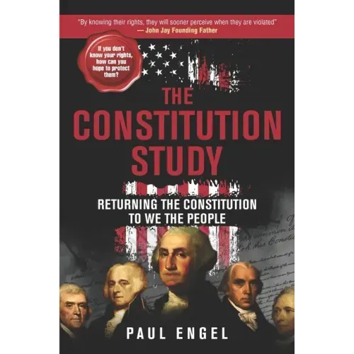 The Constitution Study: Returning the Constitution to We the People