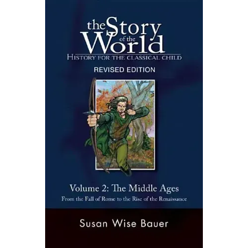 Story of the World, Vol. 2: History for the Classical Child: The Middle Ages