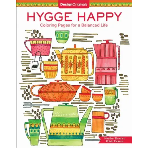 Hygge Happy Coloring Book: Coloring Pages for a Cozy Life
