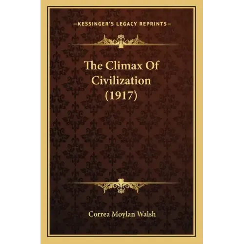 The Climax Of Civilization (1917)