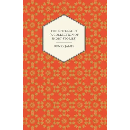 The Better Sort (A Collection of Short Stories)