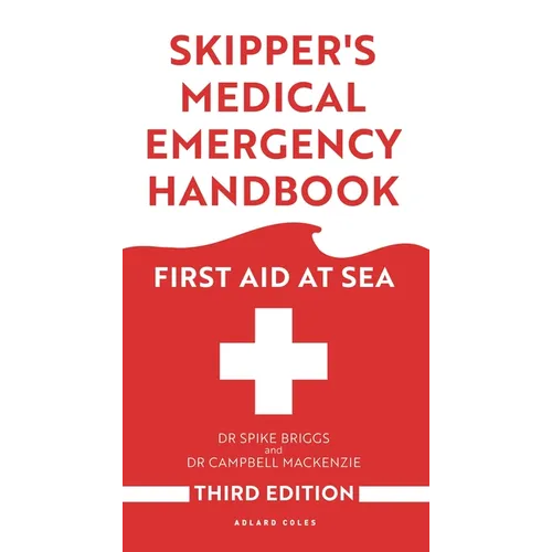 Skipper's Medical Emergency Handbook: First Aid at Sea 3rd Edition