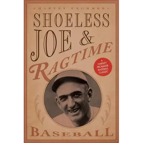 Shoeless Joe and Ragtime Baseball