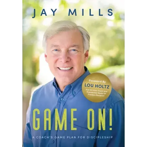 Game On! A Coach's Game Plan For Discipleship