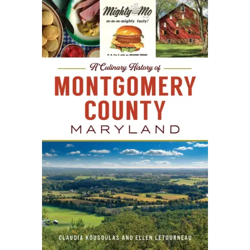 A Culinary History of Montgomery County, Maryland