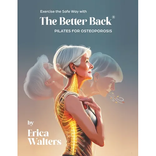 Exercise the Safe Way with The Better Back(R)