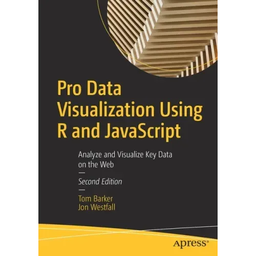 Pro Data Visualization Using R and JavaScript: Analyze and Visualize Key Data on the Web
