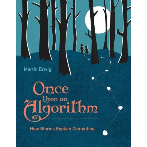 Once Upon an Algorithm: How Stories Explain Computing