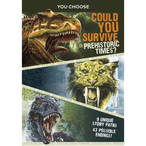 You Choose Prehistoric Survival: Could You Survive in Prehistoric Times?