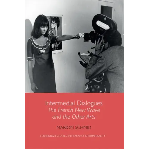 Intermedial Dialogues: The French New Wave and the Other Arts