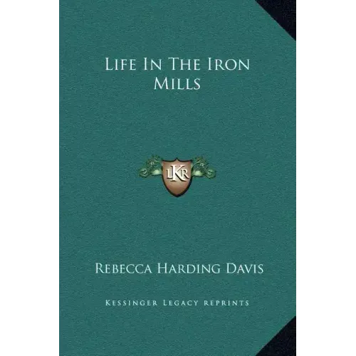 Life In The Iron Mills