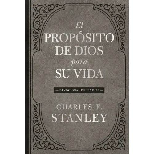 El Propósito de Dios Para Su Vida: Devocional de 365 Días