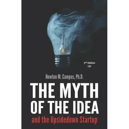 The Myth of the Idea and the Upsidedown Startup: How Assumption-based Entrepreneurship has lost ground to Resource-based Entrepreneurship.