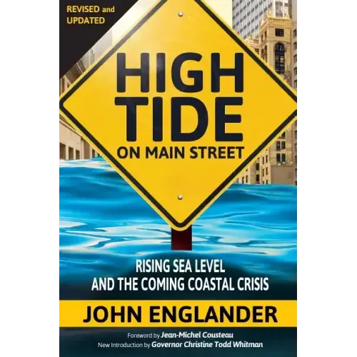 High Tide On Main Street: Rising Sea Level and the Coming Coastal Crisis