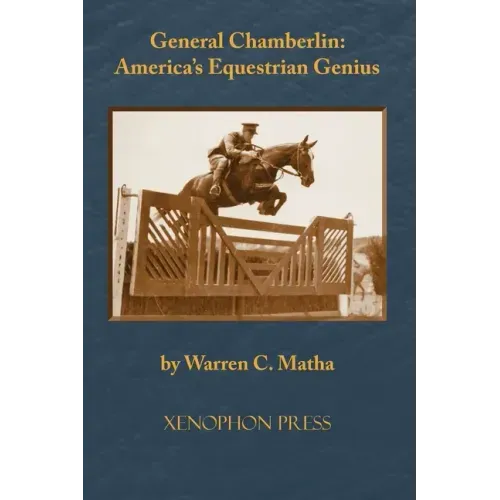 General Chamberlin: America's Equestrian Genius